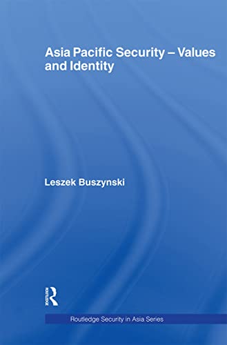 9780415406161: Asia Pacific Security - Values and Identity (Routledge Security in Asia Series)