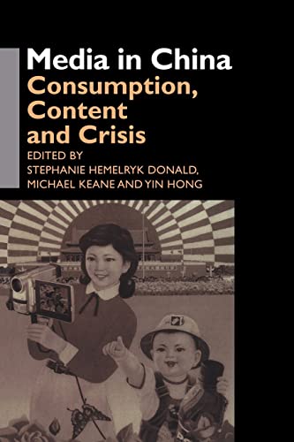 Imagen de archivo de Media in China: Consumption, Content and Crisis a la venta por Lucky's Textbooks