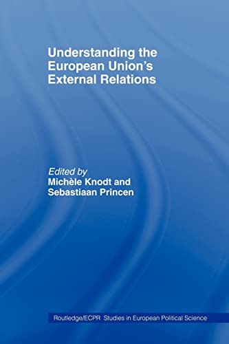 Stock image for Understanding the European Union's External Relations for sale by Blackwell's