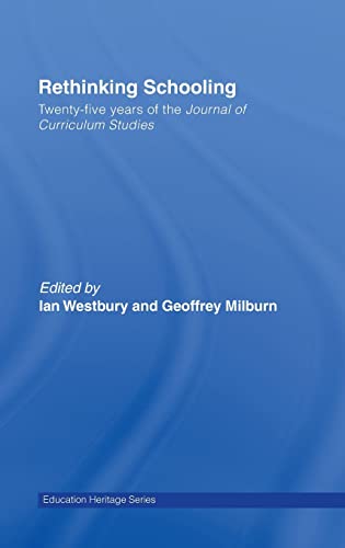 Imagen de archivo de Rethinking Schooling: Twenty-Five Years of the Journal of Curriculum Studies a la venta por Anybook.com