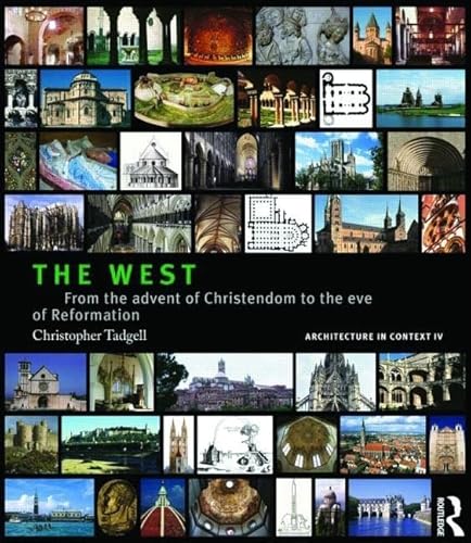 Stock image for The West: From the Advent of Christendom to the Eve of Reformation (Architecture in Context) for sale by SecondSale