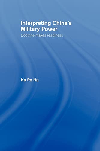 9780415407724: Interpreting China's Military Power: Doctrine Makes Readiness (Cass Military Studies)