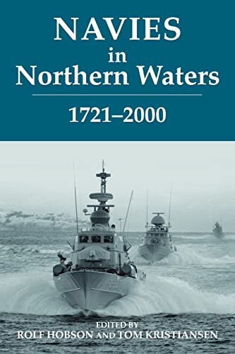 Imagen de archivo de Navies in Northern Waters (Cass Series: Naval Policy and History) a la venta por Lucky's Textbooks