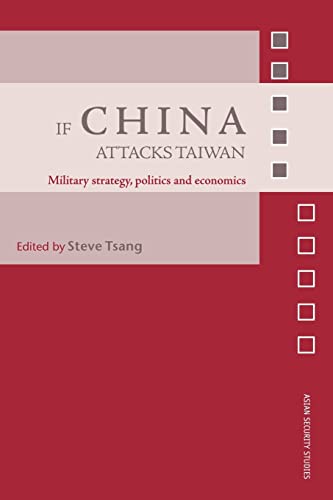 Stock image for If China Attacks Taiwan: Military Strategy, Politics and Economics for sale by Revaluation Books