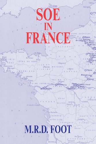 Imagen de archivo de SOE in France: An Account of the Work of the British Special Operations Executive in France 1940-1944 (Government Official History Series) a la venta por WorldofBooks