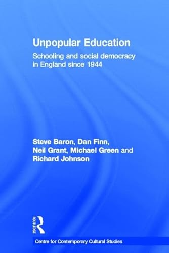 Stock image for Unpopular Education: Schooling And Social Democracy in England Since 1944 for sale by Revaluation Books