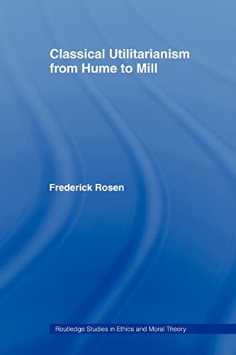 9780415408462: Classical Utilitarianism from Hume to Mill