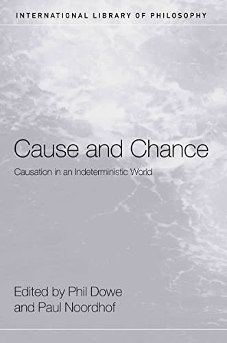 Beispielbild fr Cause and Chance : Causation in an Indeterministic World zum Verkauf von Blackwell's