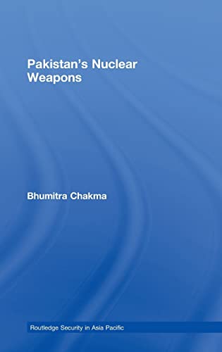 Imagen de archivo de Pakistan's Nuclear Weapons (Routledge Security in Asia Pacific Series) a la venta por Chiron Media