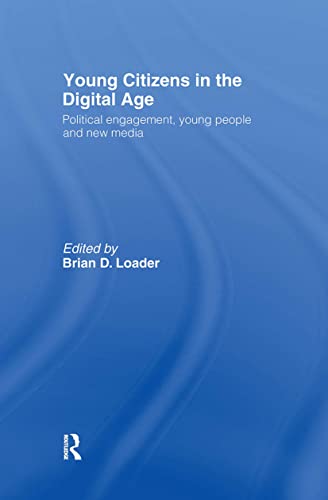 Stock image for Young Citizens in the Digital Age: Political Engagement, Young People and New Media for sale by Chiron Media
