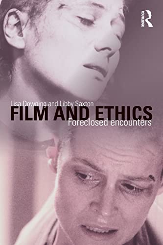Stock image for Film and Ethics: Foreclosed Encounters for sale by HPB-Red