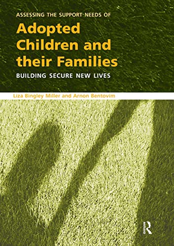 Imagen de archivo de Assessing the Support Needs of Adopted Children and Their Families: Building Secure New Lives a la venta por WorldofBooks