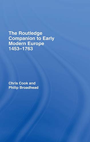 Imagen de archivo de The Routledge Companion to Early Modern Europe, 1453-1763 (Routledge Companions to History) a la venta por Chiron Media
