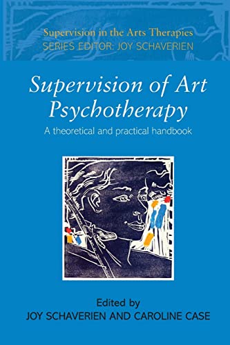 Stock image for Supervision of Art Psychotherapy: A Theoretical and Practical Handbook for sale by WorldofBooks