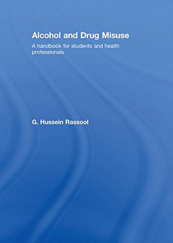 Imagen de archivo de Alcohol and Drug Misuse: A Handbook for Students and Health Professionals Rassool, G. Hussein a la venta por Aragon Books Canada