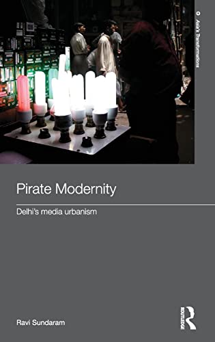 9780415409667: Pirate Modernity: Delhi's Media Urbanism