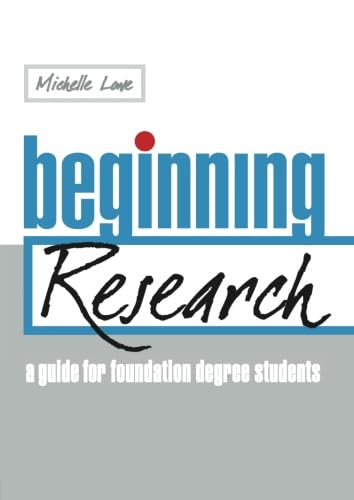 Beispielbild fr Beginning research: A Guide for Foundation Degree Students zum Verkauf von WorldofBooks