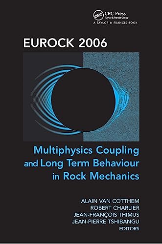 9780415410014: Eurock 2006 Multiphysics Coupling And Long Term Behaviour in Rock Mechanics