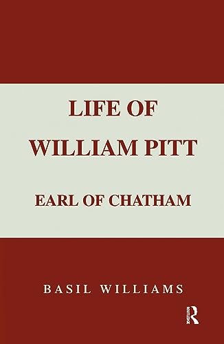 The Life of William Pitt, Volume 1: Earl of Chatham (9780415410052) by Williams, Basil