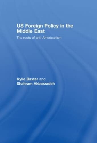 9780415410489: US Foreign Policy in the Middle East: The Roots of Anti-Americanism