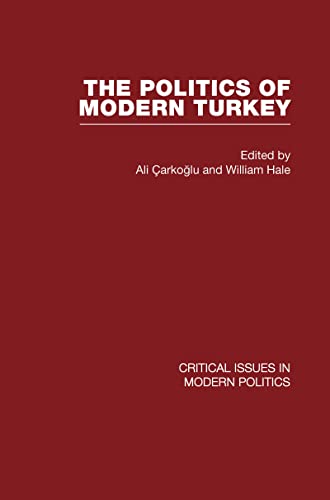 9780415411066: Politics of Modern Turkey: Critical Issues in Modern Politics
