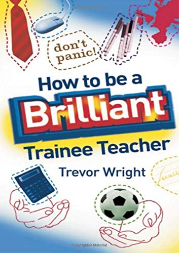 9780415411097: How to be a Brilliant Trainee Teacher