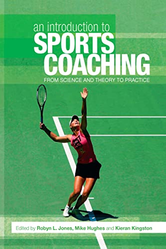 Stock image for An introduction to sports coaching: From Science and Theory to Practice for sale by WorldofBooks