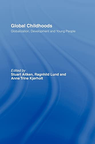 Stock image for Global Childhoods: Globalization, Development and Young People for sale by Chiron Media