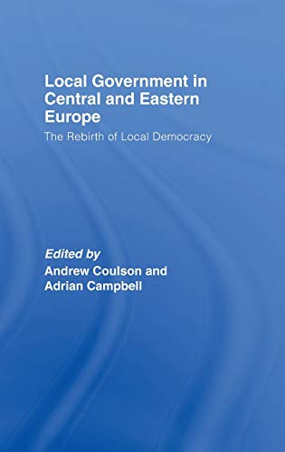 Stock image for Local Government in Central and Eastern Europe: The Rebirth of Local Democracy for sale by Chiron Media
