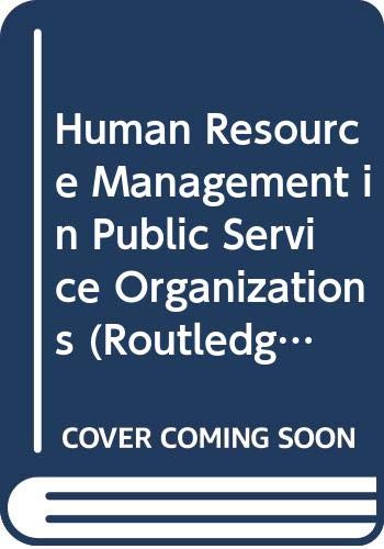 9780415411547: Human Resource Management in Public Service Organizations (Routledge Masters in Public Management)