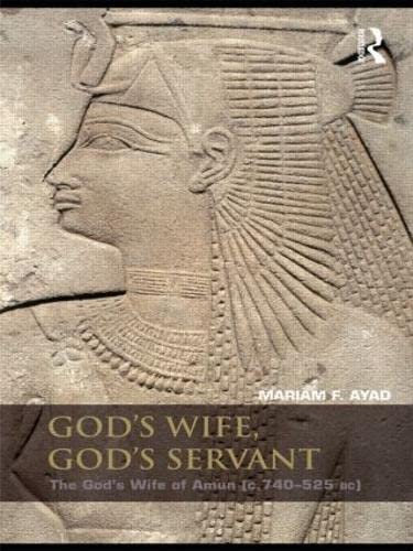 9780415411714: God's Wife, God's Servant: The God's Wife of Amun