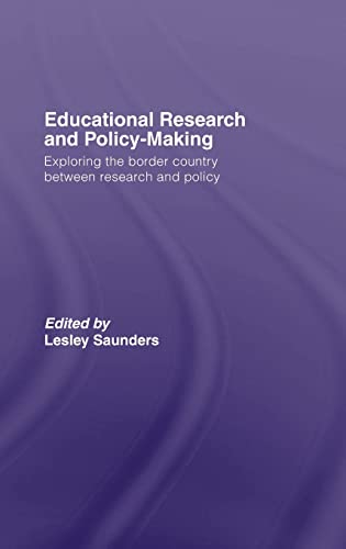 Stock image for Educational Research and Policy-Making: Exploring the Border Country Between Research and Policy for sale by Chiron Media