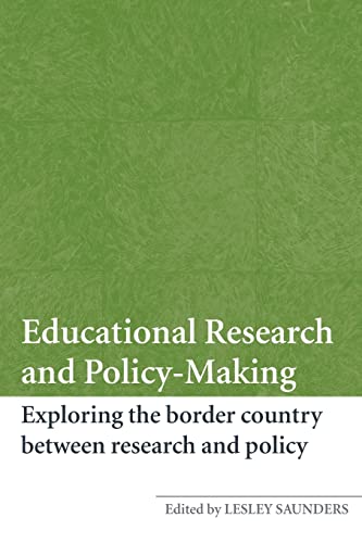 Stock image for Educational research and policy-making: Exploring the Border Country Between Research and Policy for sale by AwesomeBooks