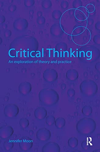 Stock image for Critical Thinking: An Exploration of Theory and Practice for sale by WorldofBooks