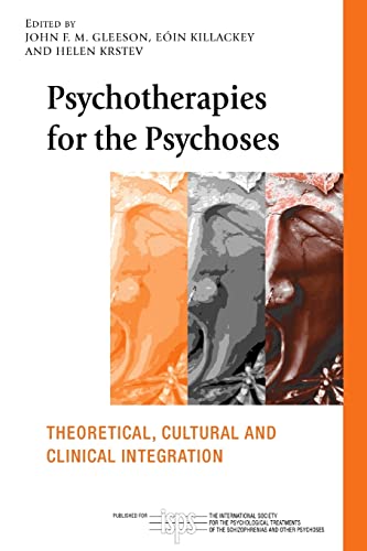 Imagen de archivo de Psychotherapies for the Psychoses : Theoretical, Cultural and Clinical Integration a la venta por Better World Books