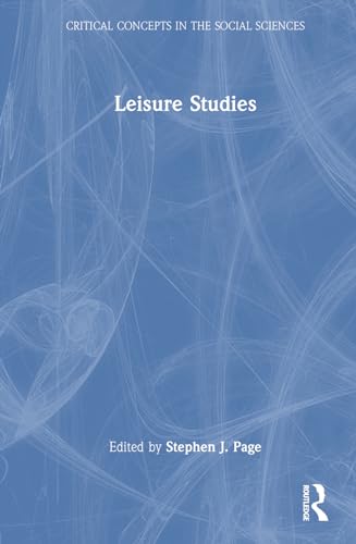 9780415412254: Leisure Studies (Critical Concepts in the Social Sciences)