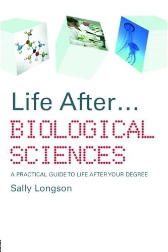 9780415412490: Life After. . .Biological Sciences: A Practical Guide to Life After Your Degree