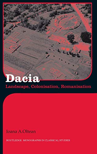 Imagen de archivo de Dacia: Landscape, Colonization and Romanization (Routledge Monographs in Classical Studies) a la venta por Chiron Media