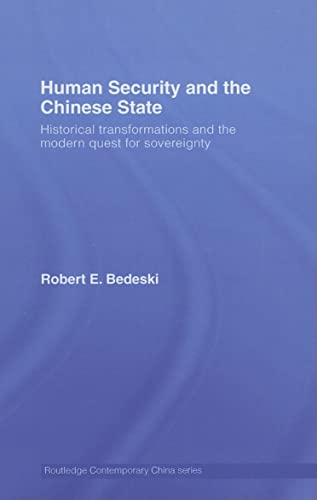 Beispielbild fr Human Security and the Chinese State : Historical Transformations and the Modern Quest for Sovereignty zum Verkauf von Joseph Burridge Books