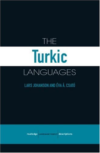 The Turkic Languages (Routledge Language Family Series) - Lars Johanson