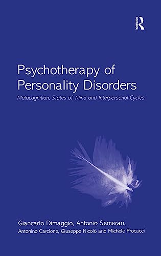 9780415412704: Psychotherapy of Personality Disorders: Metacognition, States of Mind and Interpersonal Cycles