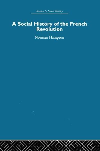 9780415413077: A Social History of The French Revolution