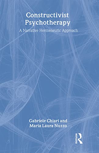 9780415413121: Constructivist Psychotherapy: A Narrative Hermeneutic Approach