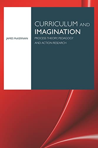 Beispielbild fr Curriculum and Imagination : Process Theory, Pedagogy and Action Research zum Verkauf von Blackwell's