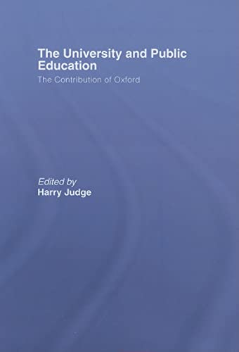 9780415413640: THE UNIVERSITY AND PUBLIC EDUCATION: The Contribution of Oxford