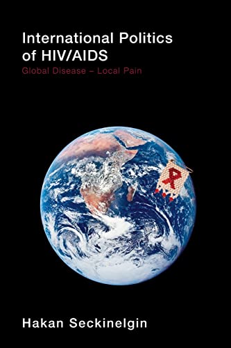 Beispielbild fr International Politics of Hiv/Aids: Global Disease-Local Pain zum Verkauf von Anybook.com