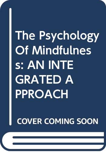 The Psychology Of Mindfulness: AN INTEGRATED APPROACH (9780415414333) by Eysenck, Michael; Walsh, James; GerÅ¾a, Jaroslav