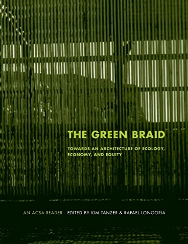 9780415415002: The Green Braid: Towards an Architecture of Ecology, Economy and Equity