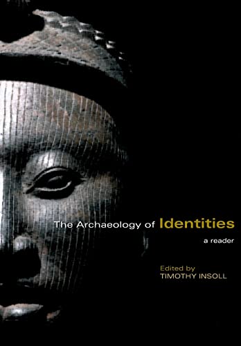 Stock image for The Archaeology of Identities: A Reader for sale by WorldofBooks