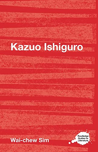 Imagen de archivo de Kazuo Ishiguro: A Routledge Guide (Routledge Guides to Literature) a la venta por Chiron Media